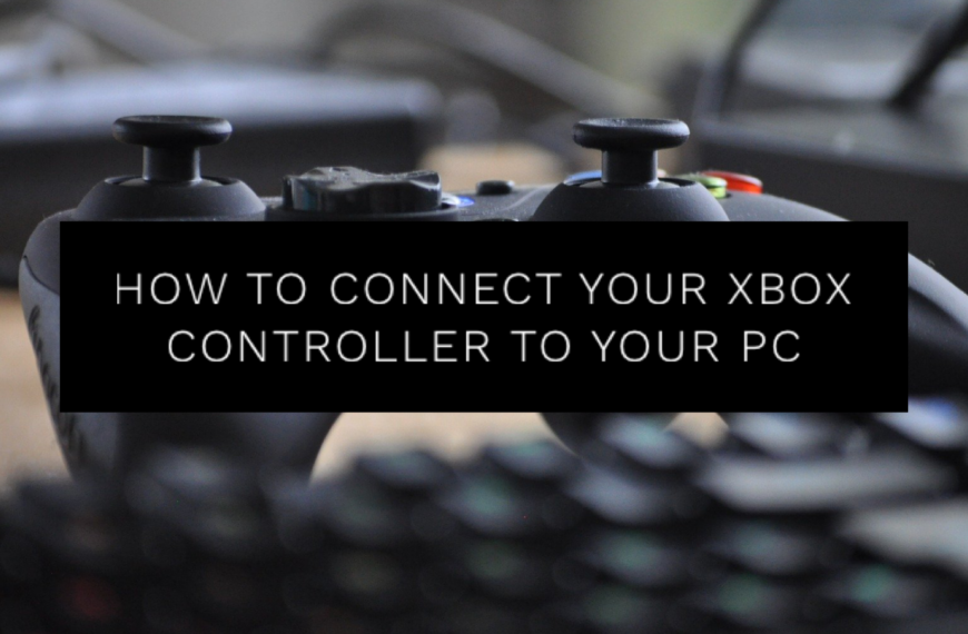 How to Connect your Xbox Controller to your PC