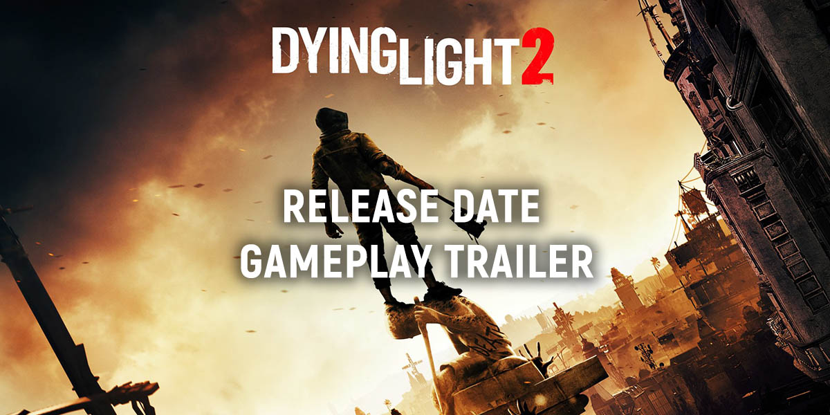 dying light 2 release