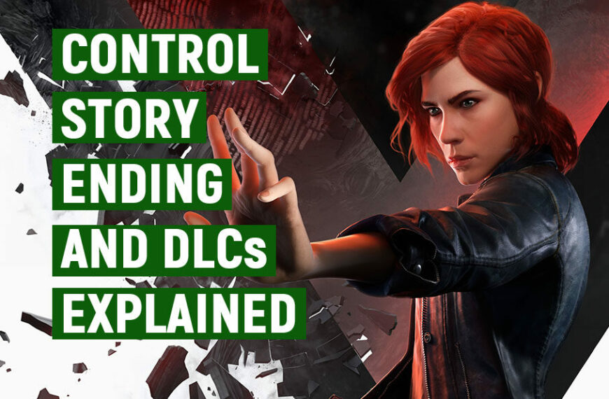 Control's Ending, Story and DLCs Explained